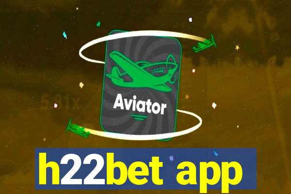 h22bet app